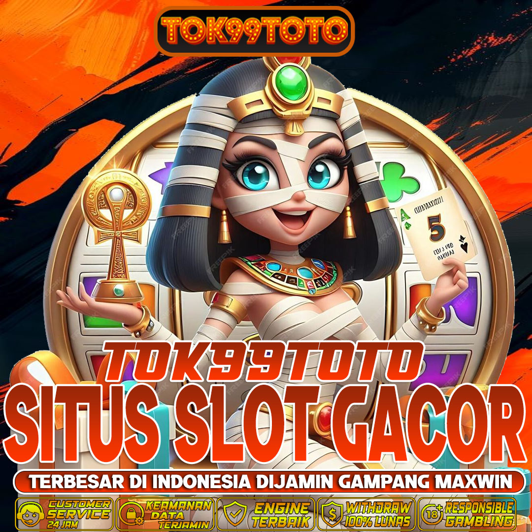 TOK99TOTO: Situs Game SLOT777 Link Slot Gacor Maxwin Gampang Menang Terbaru